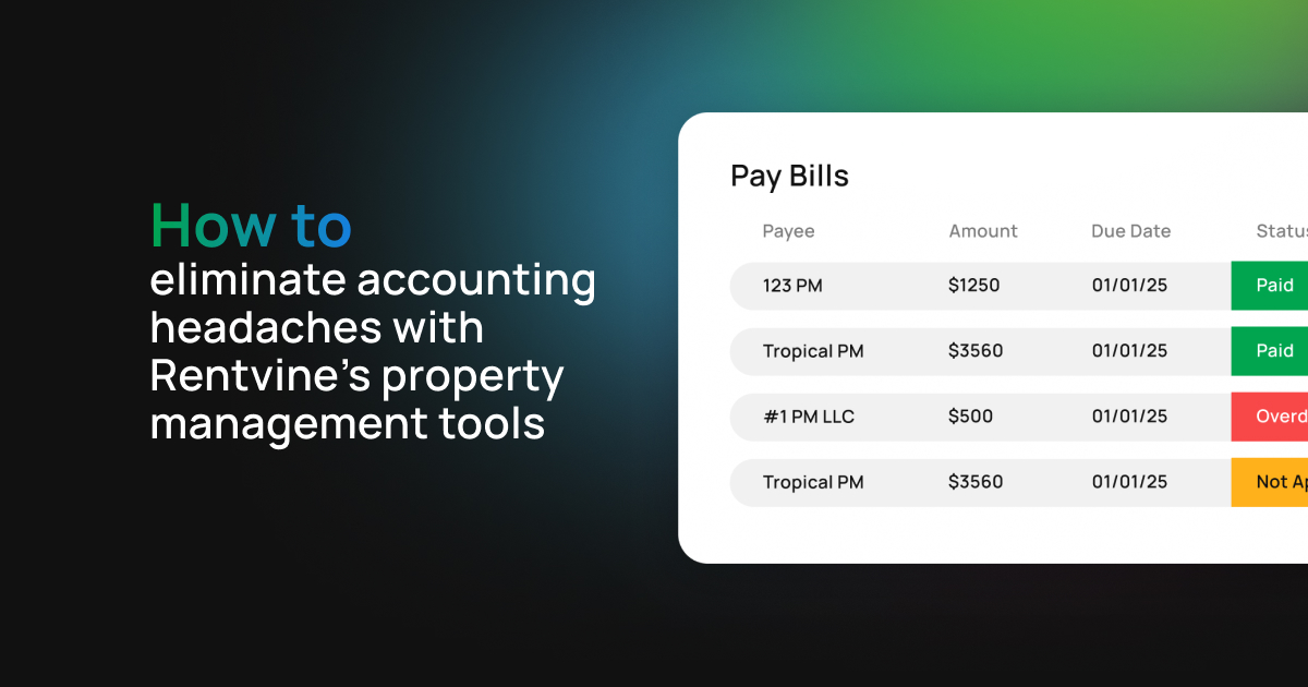 How to Eliminate Accounting Headaches with Rentvine’s Property Management Tools